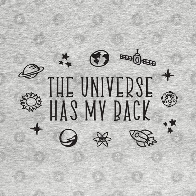 The Universe Has My Back by 99sunvibes